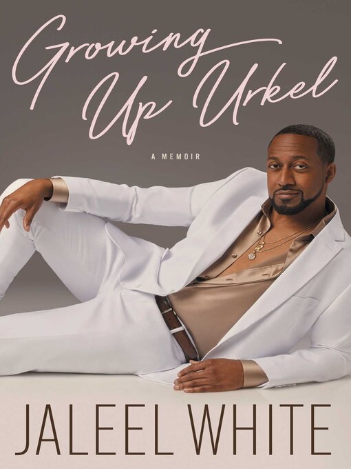 Title details for Growing Up Urkel by Jaleel White - Wait list